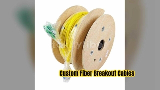 Multifiber Breakout Cable Assemblies